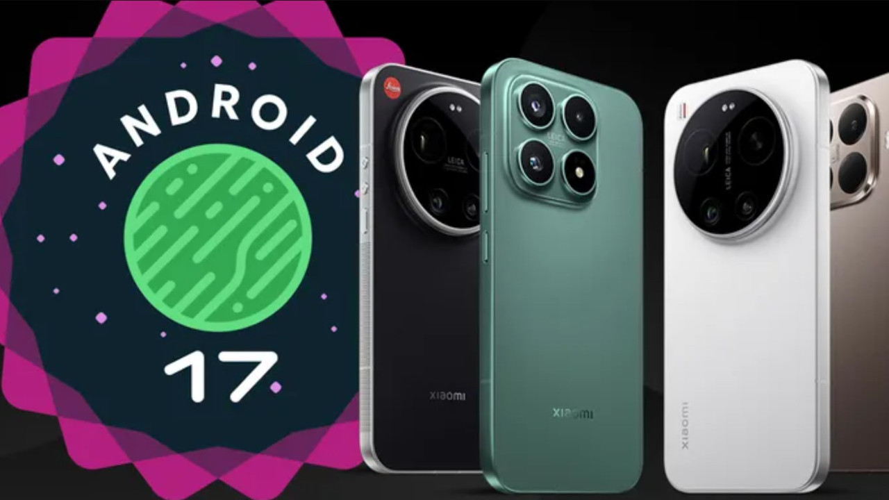 Xiaomi’den Çarpıcı Gelişme: Android 17 ile HyperOS 3.3’e Hızla Geçiş